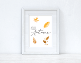 Hello Autumn Leaves New Autumn 2021 Seasonal Wall Home Decor Print