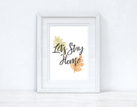 Let's Stay Home Autumn Seasonal Wall Home Decor Print