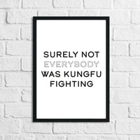 Surely Not Everybody Was Humorous Funny Home Wall Decor Print