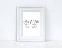 What If I Fall Autumn Seasonal Wall Home Decor Print