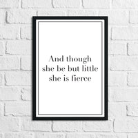 And Though She Be Little She Is Fierce Children's Room Quote Wall Decor Print (Font/Border Colour Editable)