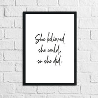 She Believed She Could, So She Did Inspirational Wall Decor Quote Print